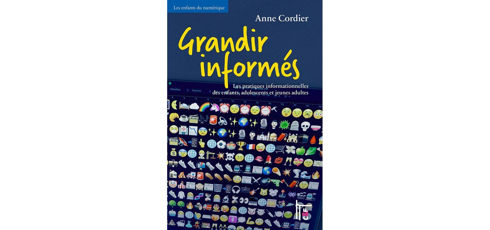 Couverture du livre « Grandir informés » d'Anne Cordier - - D.R.