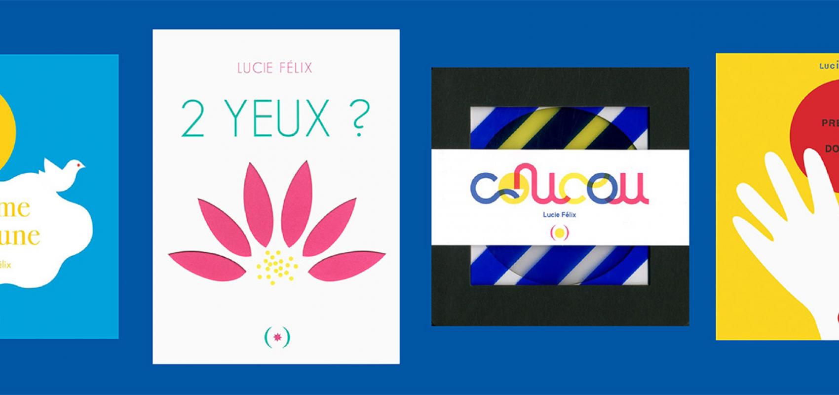 Couvertures d'ouvrages de Lucie Félix - - D.R.