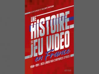 Couverture du livre Une histoire du jeu vidéo en France