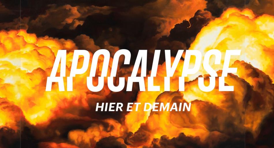 Apocalypse. Hier et demain