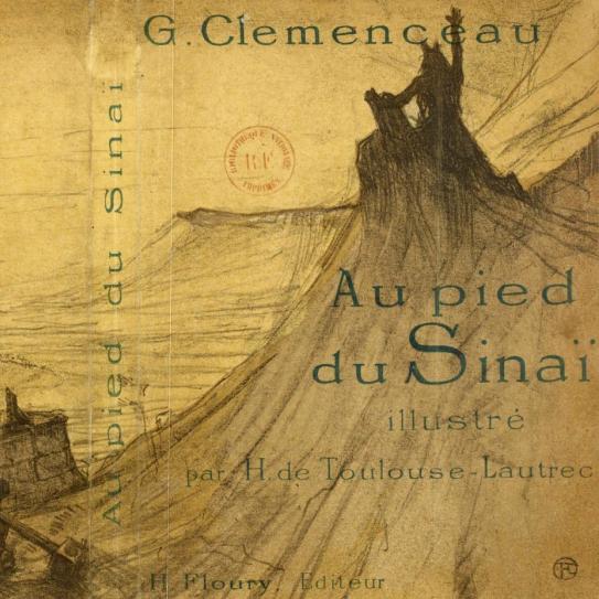 Georges Clemenceau. Au pied du Sinaï. Illustrations (lithographies) de Henri de Toulouse-Lautrec