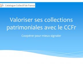 Valoriser ses collections patrimoniales avec le CCFr | Vidéo de présentation