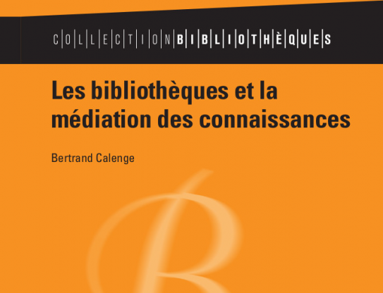 Les bibliothèques et la médiation des connaissances