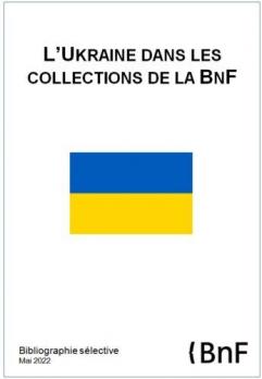 L’Ukraine dans les collections de la BnF (ZXX - PDF - 2.31 Mo)